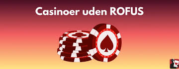 Nye Online Casinoer Uden ROFUS En Guide til Spiloplevelser Uden Begrænsninger Nye Online Casinoer Uden ROFUS En Guide til Spiloplevelser Uden Begrænsninger